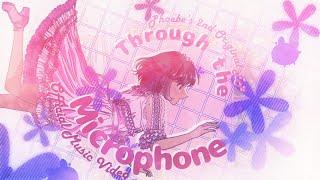 【Official MV】 Through the Microphone 【Phoebe】#FeebeeSings​ #VSinger #VTuber