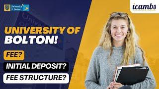 University of Bolton Fee | Initial Deposit | Scholarships for International Students 2025 #ICAMBS