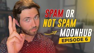 Spam or Not Spam  Ep6  Moonhub