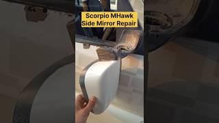 Scorpio MHawk Side Mirror Repair || mahendr ORVM reparing #rear view mirror #restore #replacment
