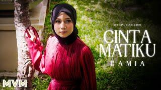 Damia - Cinta Matiku (Official Music Video)