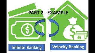 Combining First Lien HELOC / Velocity Banking with Infinite Banking part 2 - example