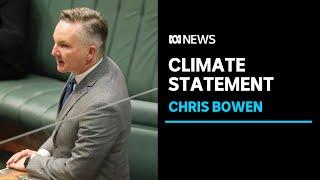 IN FULL: Climate Change Minister Chris Bowen on targets and emissions reduction  | ABC News