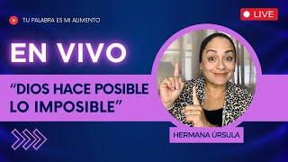 DIOS hace POSIBLE  lo IMPOSIBLE | Conversando con la hermana Úrsula