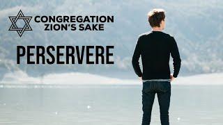 Persevere | Shabbat 11/22/2019