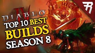 Top 10 Best Builds for Diablo 4 Season 8 (All Classes, Tier List Update)