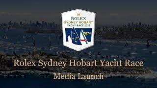 2019 Rolex Sydney Hobart Yacht Race - Media Launch