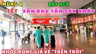 SÂN BAY TÂN SƠN NHẤT VẮNG LẶNG LẠ THƯỜNG, HÀNH KHÁCH KHÓC RÒNG VÌ GIÁ VÉ QUÁ MẮC, HƠN CẢ THÁNG LƯƠNG