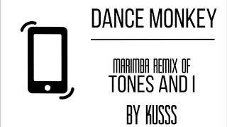 Marimba Ringtone Remix | Dance Monkey (Marimba Remix of Tones And I) by KUSSS