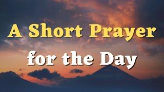 A Short Prayer for the Day - God, May your presence fill me with peace and hope - Daily Prayers #714