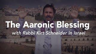 The Aaronic Blessing with Rabbi Kirt Schneider in Israel