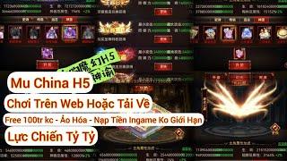 MU H5 - Free 100tr KC - Ảo Hóa - Nạp Tiền Ingame Ko Giới Hạn , Chơi Trên Web Hoặc Tải Về.