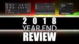 2018 Year End Review - Synths and Drum Machines - Let's Talk Synths