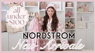 Nordstrom NEW Arrivals  ALL under $100!! Pink & Girly Finds