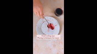 Food Styling Tips: Easy Sauce Plating Techniques!