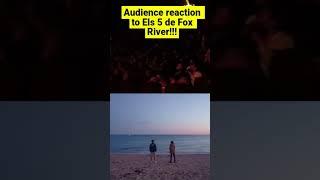Audience Reaction to ELS 5 DE FOX RIVER