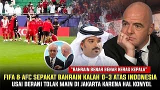 BAHRAIN DIBUAT MENANGIS! "Jangan main main sama Erick Thohir" FIFA Nyatakan Bahrain kalah karna ini?