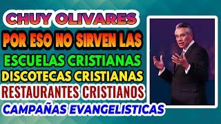 Chuy Olivares, Por eso no sirven, las discotecas cristianas ni las campañas evangélicas