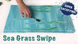SOOTHING Tropical Sea-Grass Swipe!  Ocean Themed Acrylic Pouring With Relaxing Music