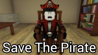 Save The Pirate | Full Walkthrough | Roblox