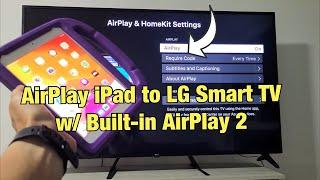 LG Smart TV: How to AirPlay iPad w/ Built-In AirPlay 2