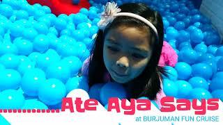 Ate Aya goes to Fun Cruise Indoor Park at BURJUMAN