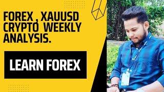 FOREX , XAUUSD , CRYPTO WEEKLY ANALYSIS/ FOREX FREE COURSE 2025/ LEARN FOREX TRADING .