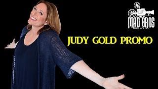 Mad Bros Media : JUDY GOLD  PROMO