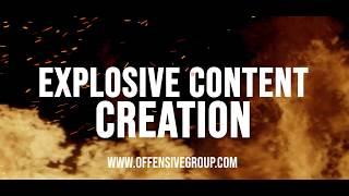 Offensive Group - explosive content creation