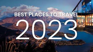 Top 25 Best Places to Travel in 2023 | Top 25 Travel Locations 2023 | Bucket List 2023 Ideas