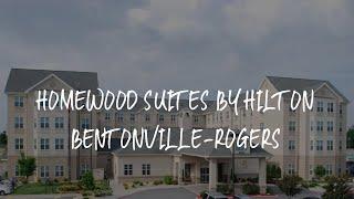 Homewood Suites by Hilton Bentonville-Rogers Review - Rogers , United States of America