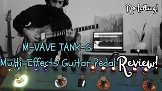 M-VAVE TANK-G Multi-Effects Guitar Pedal Review | No talking