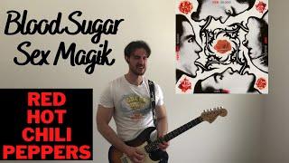 Blood Sugar Sex Magik (with Intro and Outro Jam) - Red Hot Chili Peppers (Guitar Cover)