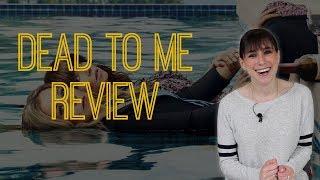 Dead to Me Season 1 Review