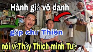 Hành Giả vô Danh Gặp chư Thiên Trên Trời-Tâm sự về Thầy Thích minh Tuệ Tu Luyện khổ hạnh