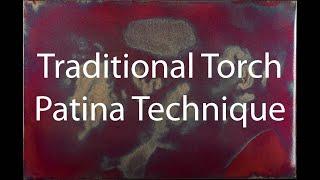 Traditional Torch Patina Technique