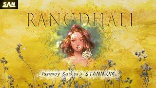 RANGDHALI - Tanmoy Saikia & STANNiUM | Samiran Saikia (Official Release)