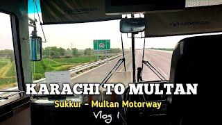 KARACHI TO MULTAN BY ROAD |  Via Sukkur - Multan Motorway | Savour and travel