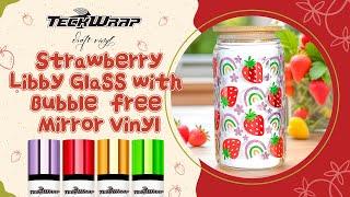 DIY Strawberry Libby Glass With Bubble Free Mirror Chrome Vinyl | TeckWrap Tutorial