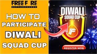 HOW TO PARTICIPATE IN FREEFIRE DIWALI SQUAD CUP 2024 TOURNAMENT FULL DETAIL | FFE CUP JOIN KAISE KAR