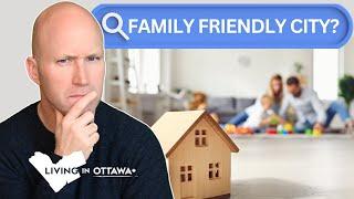 Is Ottawa Good For Raising a Family?