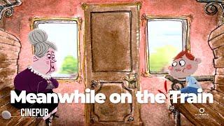 Meanwhile On The Train | FILMINUTE & CINEPUB