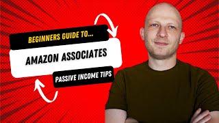 Amazon Associates: A Beginners Guide #amazonassosiateprogram