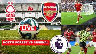 Nottingham Forest vs Arsenal 0-0 Live Premier League EPL Football Match Score Highlights Gunners