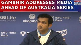 Indian Cricket Team Head Coach Gautam Gambhir's Press Conference Before India's Tour To Australia