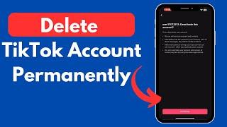 How to Delete TikTok Account Permanently (Quick & Simple)