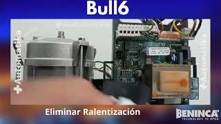 Eliminar Ralentización Beninca Bull6