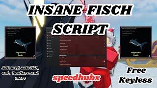 [INSANE] Fisch Script SpeedHubX Megalodon Hunt, Autofish | Keyless, Free