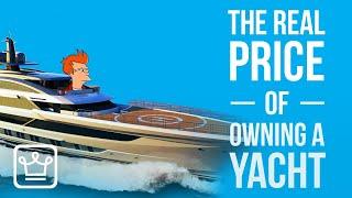 The REAL PRICE of Owning a Yacht