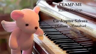 CLAMP ME Radio Station Cardcaptor Sakura   Relaxing Soundtrack  カードキャプターさくら オリジナルサウンドトラック